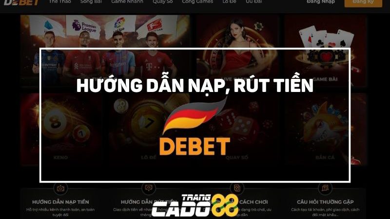 hướng dẫn nạp rút tiền nhà cái debet