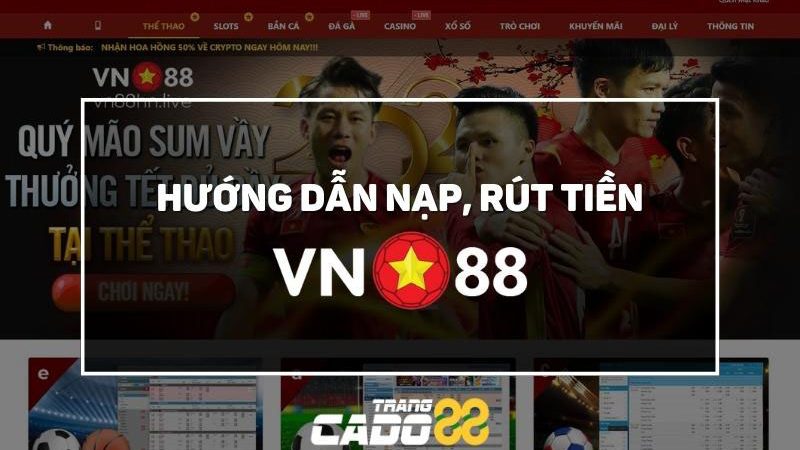 hướng dẫn nạp rút tiền nhà cái vn88