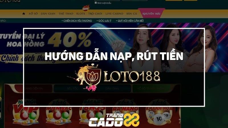 hướng dẫn nạp và rút tiền loto188