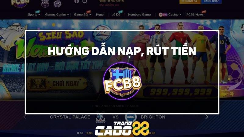 cách nạp rút tiền tại fcb8